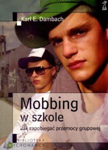 Mobbing w szkole. Jak zapobiega przemocy grupowej