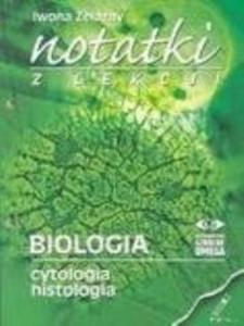 Notatki z lekcji 3. Biologia. Cytologia, histologia - 2824282684