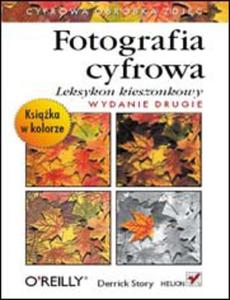 Fotografia cyfrowa. Leksykon kieszonkowy. Wydanie II - 2824282419