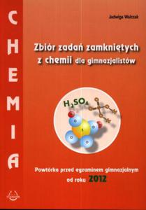 Chemia. Gimnazjum. Zbir zada zamknitych. Egzamin gimnazjalny 2012 - 2824281693