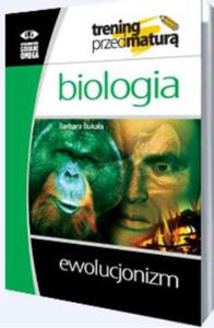 Trening przed matur. Biologia. Ewolucjonizm - 2824280610