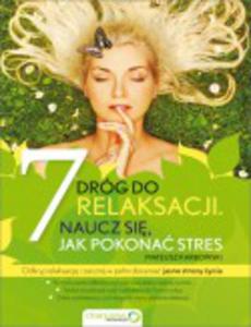 7 drg do relaksacji. Naucz si pokona stres - 2824280156