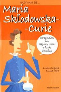 Nazywam si Maria Skodowska-Curie - 2857949297