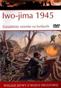 Wielkie bitwy II wojny wiatowej. Iwo-jima 1945. Gwiadzisty sztandar na Suribachi + DVD - 2824273051