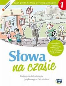 Sowa na czasie. Klasa 1, gimnazjum. Jzyk polski. Podrcznik. Ksztacenie jzykowe