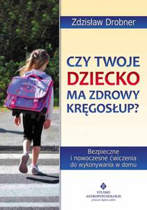 Czy Twoje dziecko ma zdrowy krgosup? Bezpieczne wiczenia do stosowania w domu - 2824267846