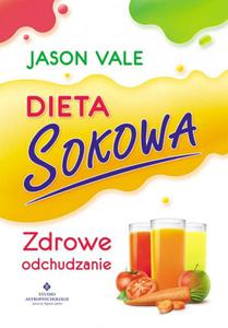 Dieta sokowa. Zdrowe odchudzanie