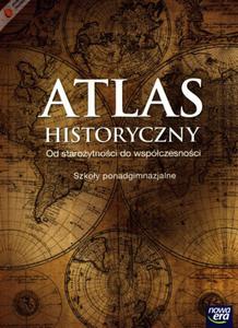 Atlas historyczny. Od staroytnoci do wspczesnoci. Klasa 1-3, liceum. - 2824266590