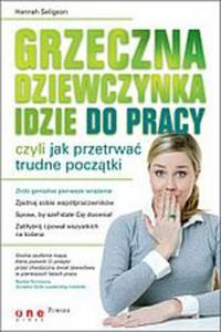 Grzeczna dziewczynka idzie do pracy, czyli jak przetrwa trudne pocztki - 2824264774