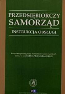 Przedsibiorczy samorzd. Instrukcja obsugi - 2824264164