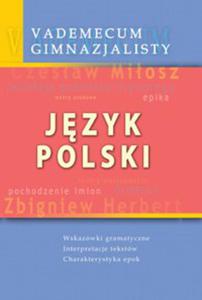 Vademecum gimnazjalisty. Jzyk polski - 2824263914