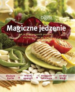 Magiczne jedzenie. Jak w prosty sposb poprawi stenie cukru we krwi - 2824263724