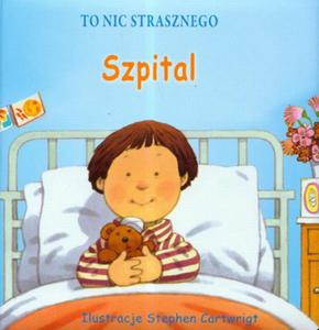 Szpital. To nic strasznego - 2824263692