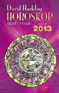 Horoskop na rok 2013. Sekrety zodiaku - 2824262351