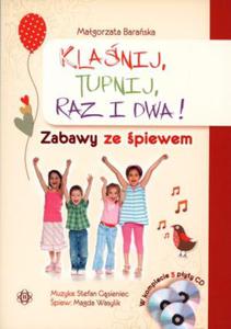 Klanij, tupnij, raz i dwa. Zabawy ze piewem - 2824253848