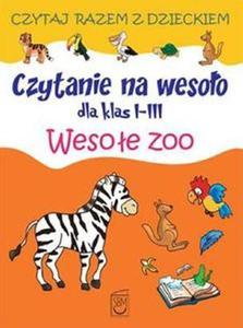 Czytanie na wesoo dla klas 1-3 Wesoe zoo - 2834633695