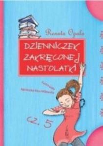 Dzienniczek zakrconej nastolatki cz 5 - 2824246272