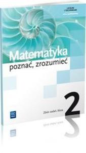 Pozna, zrozumie. Klasa 2, liceum i technikum. Matematyka. Zbir zada. - 2824246219