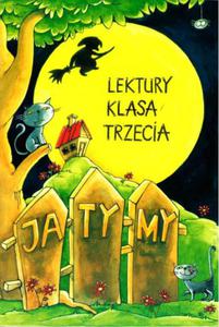 Ja, Ty, My. Klasa 3, szkoa podstawowa. Lektury - 2839116169