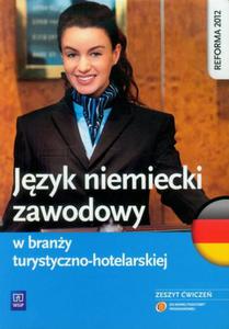 Jzyk niemiecki zawodowy w brany turystyczno-hotelarskiej. Zeszyt wicze - 2824245127