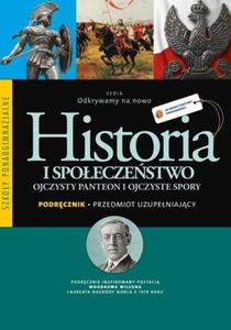 Ojczysty Panteon i ojczyste spory. Historia i spoeczestwo. Szkoa ponadgimnazjalna. Podrcznik. - 2824242693