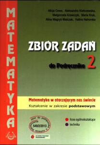 Matematyka w otaczajcym nas wiecie. Klasa 2, liceum i technikum. Zbir zada. Zakres podstawow - 2837080163