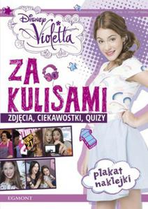 Violetta. Za kulisami. Zdjcia, ciekawostki, quizy + plakat i naklejki - 2824242392