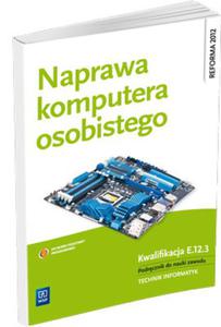 Naprawa komputera osobistego. Podrcznik do nauki zawodu: technik informatyk - 2837080148