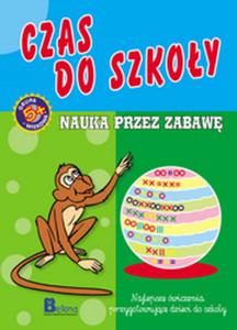 Czas do szkoy. Nauka przez zabaw - 2824237693