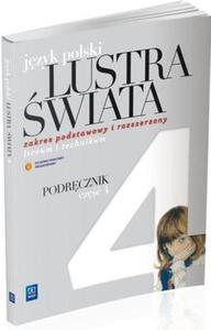 Lustra wiata. Liceum/technikum, cz 4. Jzyk polski. Podrcznik. Zakres podstawowy i rozszerzony - 2824237608