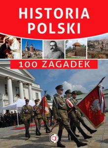 Historia Polski. 100 zagadek - 2824236269