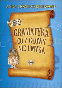 Gramatyka, co z gowy nie umyka - 2824234003