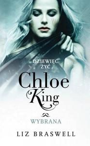 Dziewi y Chloe King. Tom 3. Wybrana