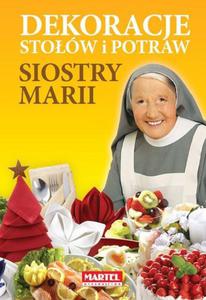 Dekoracje stoów i potraw siostry Marii