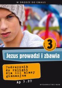 Jezus prowadzi i zbawia. W drodze do Emaus Klasa 3, gimnazjum. Religia. Podrcznik - 2824231376