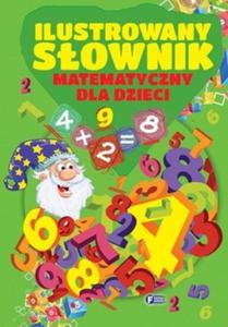 Ilustrowany sownik matematyczny dla dzieci - 2824220606