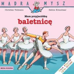 Mam przyjacik baletnic. Mdra mysz - 2824219088