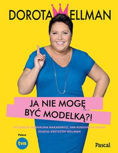 Ja nie mog by modelk?! - 2824217408