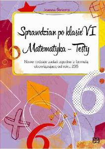 Matematyka. Sprawdzian po klasie 6. Klasa 6. Zbir zada - szkoa podstawowa - 2824214734