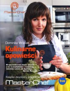 Kulinarne opowieci. Ksika zwycizcy programu MasterChef - 2824211979