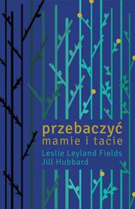 Przebaczy mamie i tacie - 2844553262