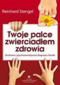 Twoje palce zwierciadem zdrowia - 2824202908