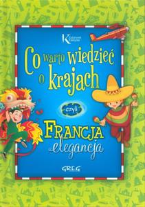 Co warto wiedzie o krajach. Francja elegancja. Kolorowa klasyka - 2824199319