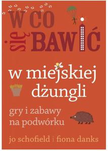 W co si bawi w miejskiej dungli. Gry i zabwy na podwrku - 2824196390