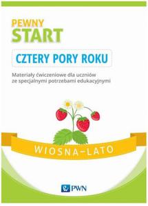 Pewny start. Cztery pory roku. Wiosna - lato. Materiay wiczeniowe