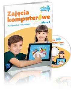 Zajcia komputerowe. Klasa 3, szkoa podstawowa. Podrcznik z wiczeniami + pyta CD