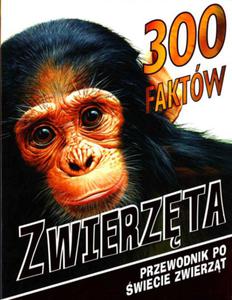 300 faktw Zwierzta. Przewodnik - 2868308635