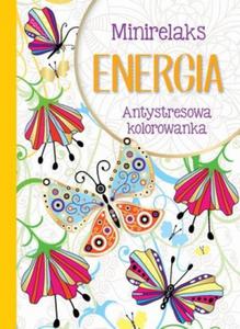 Minirelaks - energia. Antystresowa kolorowanka - 2824178206