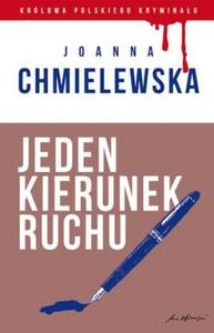 Jeden kierunek ruchu. Kolekcja: Krlowa polskiego kryminau. Cz 38 - 2824176843