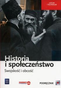 Historia i spoeczestwo. Swojsko i obco. Liceum/techn. Historia. Podrcznik - 2837852790